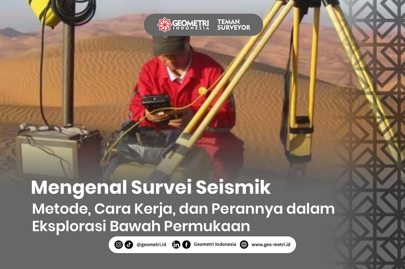 Mengenal Survei Seismik: Metode, Cara Kerja, dan Perannya dalam Eksplorasi Bawah Permukaan