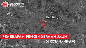 Read more about the article Penerapan Teknologi Penginderaan Jauh di Kota Bandung